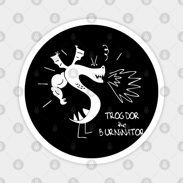 Trogdors The Burninator Magnet by Kelo